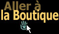 Aller la boutique
